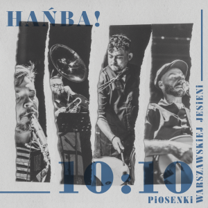 HAŃBA! - 10:10. PIOSENKI WARSZAWSKIEJ JESIENI