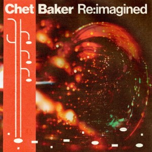 VARIOUS - CHET BAKER: REIMAGINED