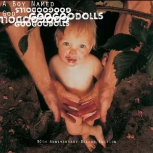 GOO GOO DOLLS, THE - A BOY NAMED GOO (30TH ANNIV.)