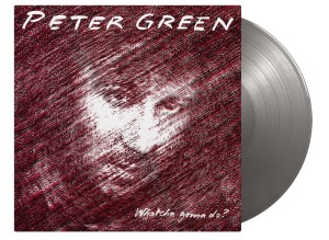 GREEN, PETER - WHATCHA GONNA DO? (SILVER VINYL)