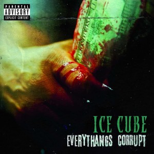 ICE CUBE - EVERYTHANGS CORRUPT