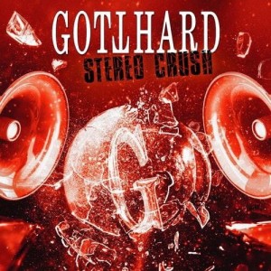 GOTTHARD - STEREO CRUSH