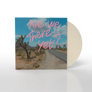 ASTLEY, RICK - ARE WE THERE YET? (COLOURED VINYL)