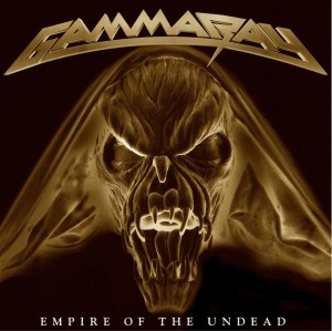 GAMMA RAY - EMPIRE OF THE UNDEAD