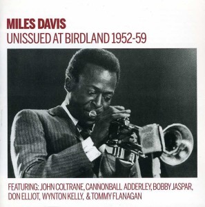 DAVIS, MILES - UNISSUED AT BIRDLAND 1952 - 59