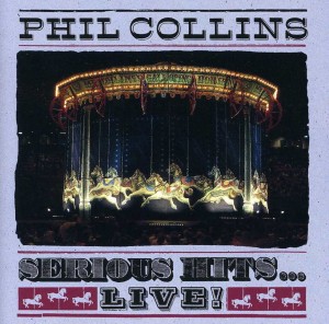 COLLINS, PHIL - SERIOUS HITS ... LIVE!