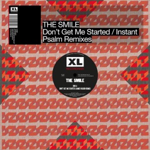 SMILE, THE - DON'T GET ME STARTED / INSTANT PSALM (REMIXES)