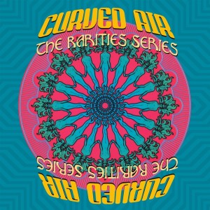 CURVED AIR - THE RARITIES SERIES