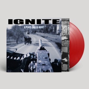 IGNITE - A PLACE CALLED HOME (RED VINYL)