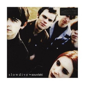 SLOWDIVE - SOUVLAKI