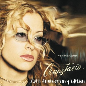 ANASTACIA - NOT THAT KIND (25TH ANNIV. EDITION)