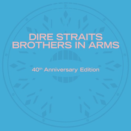DIRE STRAITS - BROTHERS IN ARMS (40TH ANNIV. DELUXE EDITION)