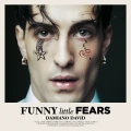 DAVID, DAMIANO - FUNNY LITTLE FEARS