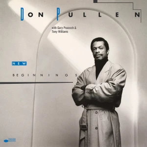PULLEN, DON - NEW BEGINNINGS (BLUE NOTE CLASSIC)