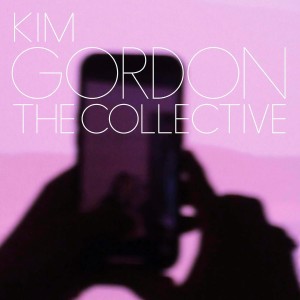 GORDON, KIM - THE COLLECTIVE (COKE BOTTLE GREEN VINYL)