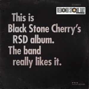 BLACK STONE CHERRY - THIS IS BLACK STONE CHERRY'S RSD ALBUM