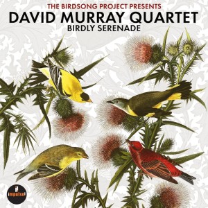 MURRAY, DAVID QUARTET - BIRDLY SERENADE
