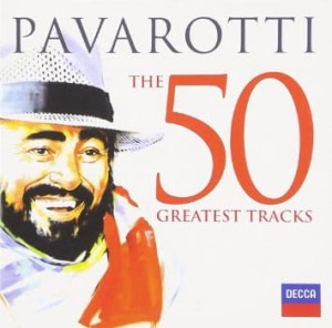 PAVAROTTI, LUCIANO - THE 50 GREATEST TRACKS