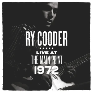 COODER, RY - LIVE AT THE MAIN POINT 1972 (RSD 2025)