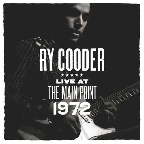 COODER, RY - LIVE AT THE MAIN POINT 1972 (RSD 2025)