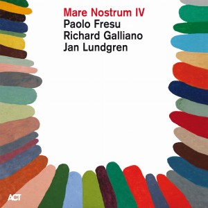 FRESU, PAOLO / RICHARD GALLIANO / JAN LUNDGREN - MARE NOSTRUM IV
