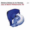 BOLLANI, STEFANO / IIRO RANTALA - JAZZ AT BERLIN PHILHARMONIC XV