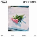 FOALS - LIFE IS YOURS (WHITE VINYL)