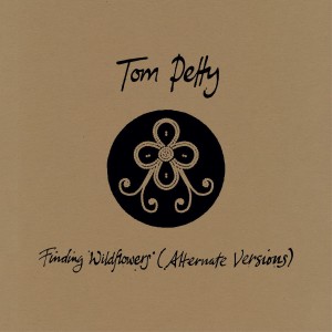 PETTY, TOM - FINDING WILDFLOWERS (ALTERNATE VERSIONS - GOLD VINYL)