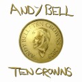 BELL, ANDY - TEN CROWNS