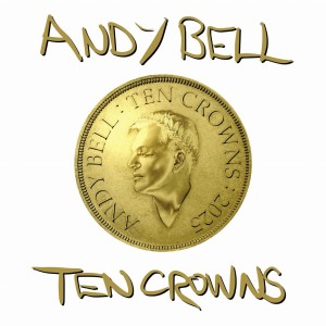 BELL, ANDY - TEN CROWNS