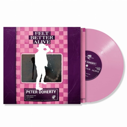 DOHERTY, PETER - FELT BETTER ALIVE (PINK ROSE VINYL)