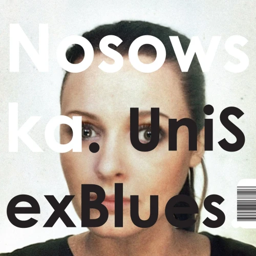 NOSOWSKA, KASIA - UNISEXBLUES