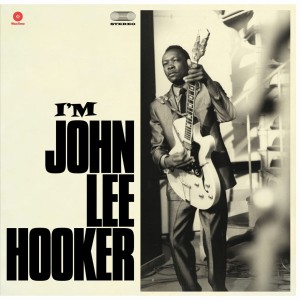 HOOKER, JOHN LEE - I'M JOHN LEE HOOKER