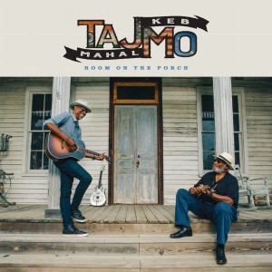 MAHAL, TAJ & KEB' MO' - ROOM ON THE PORCH