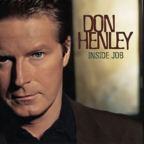 HENLEY, DON - INSIDE JOB
