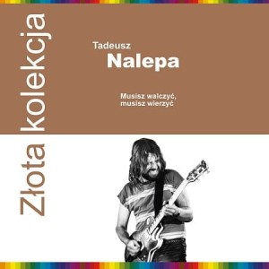 NALEPA, TADEUSZ - ZLOTA KOLEKCJA