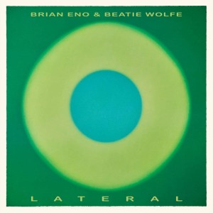 ENO, BRIAN / BEATIE WOLFE - LATERAL