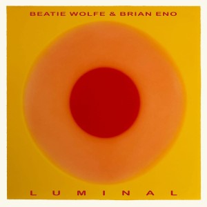 ENO, BRIAN / BEATIE WOLFE - LUMINAL