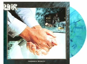 U.K. - DANGER MONEY (TURQUOISE BLUE MARBLE VINYL)
