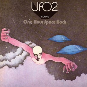 UFO - UFO 2 FLYING: ONE HOUR SPACE ROCK