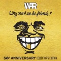 WAR - WHY CAN'T WE BE FRIENDS?