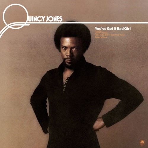 JONES, QUINCY - YOU'VE GOT IT BAD GIRL
