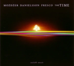 MOŻDŻER/DANIELSSON/FRESCO - THE TIME 