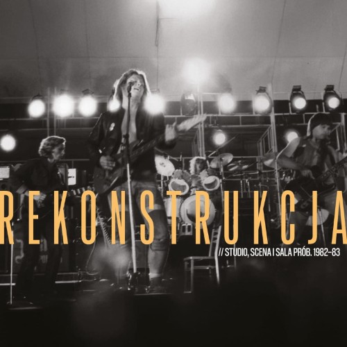 REKONSTRUKCJA - REKONSTRUKCJA. STUDIO, SCENA I SALA PRÓB. 1982-1983