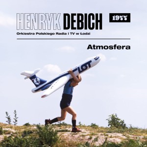 DEBICH, HENRYK / ORKIESTRA PRITV ŁÓDŹ - ATMOSFERA