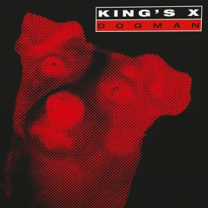 KING'S X - DOGMAN