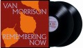 MORRISON, VAN - REMEMBERING NOW