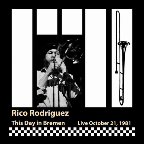 RODRIGUEZ, RICO - THIS DAY IN BREMEN: LIVE, OCTOBER 21, 1981