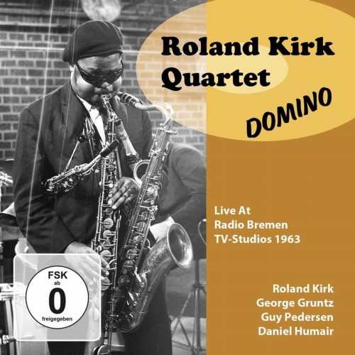 KIRK, ROLAND QUARTET - DOMINO: LIVE AT RADIO BREMEN TV-STUDIOS 1963
