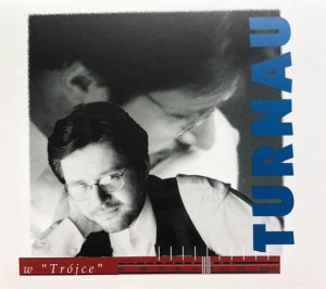 TURNAU, GRZEGORZ - TURNAU W "TRÓJCE"